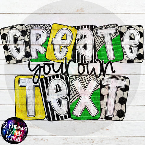 Create your own Text- Boxy Soccer Pattern - Handlettered