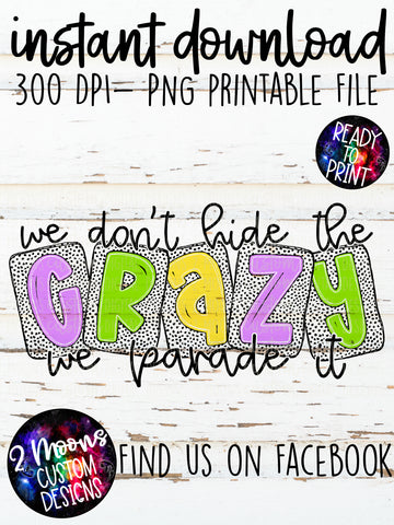 Dont Hide The Crazy- Boxy Spring Mardi Gras- Handlettered