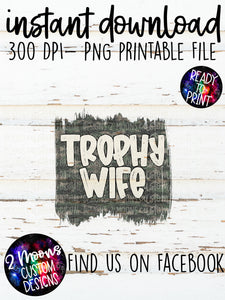 Trophy Wife- Camo Glitter Grunge Brushstroke- Handlettered