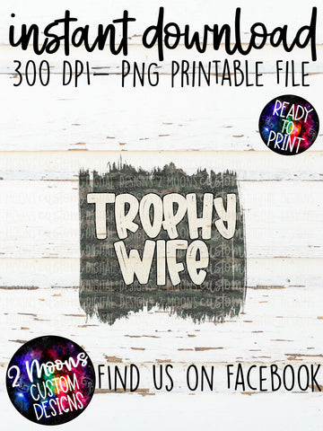 Trophy Wife- Camo Glitter Grunge Brushstroke- Handlettered