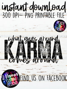 What Goes Around Comes Around- Snarky Designs- Single Color