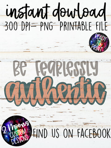 Be Fearlessly Authentic - Quote Design