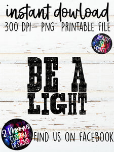 Be A Light- Quote Design