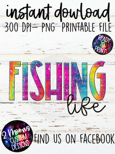 Fishing Life- Tie-Dye Design