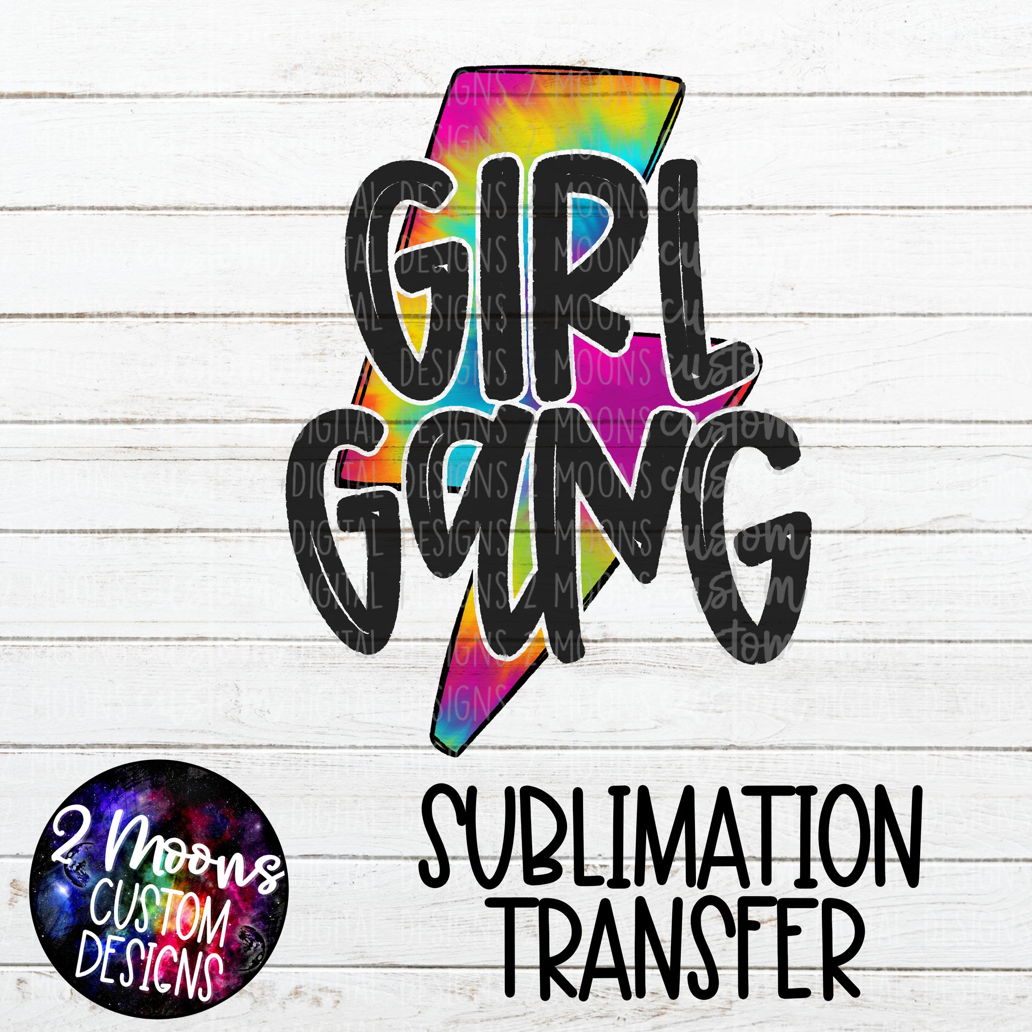 Girl Gang- Tie Dye Lightning Bolt- Sublimation Transfer