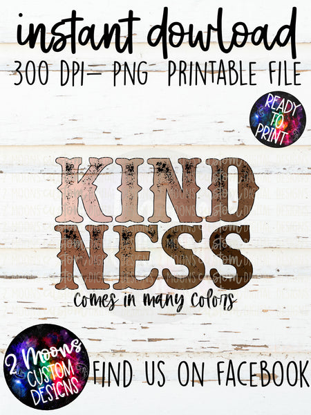 Kindness comes in many colors- Quote Design