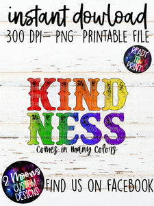 Kindness comes in many colors- Pride- Quote Design