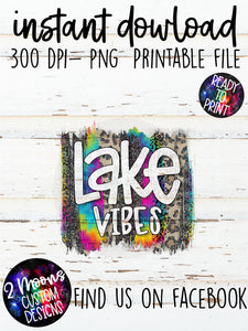 Lake Vibes- Hand Lettered Tie-Dye Brushstroke