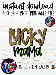 Lucky Mama- Hand lettered- St. Patty's Day