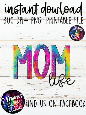 Mom Life- Tie-Dye Design