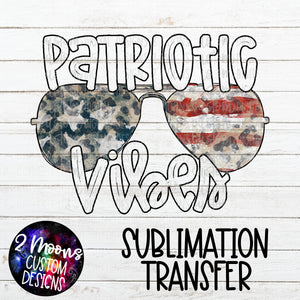 Patriotic Vibes- Sunglasses- Sublimation Transfer
