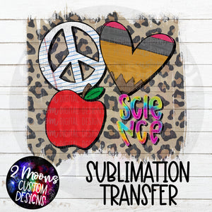 Peace Love Apple- Science- Sublimation Transfer