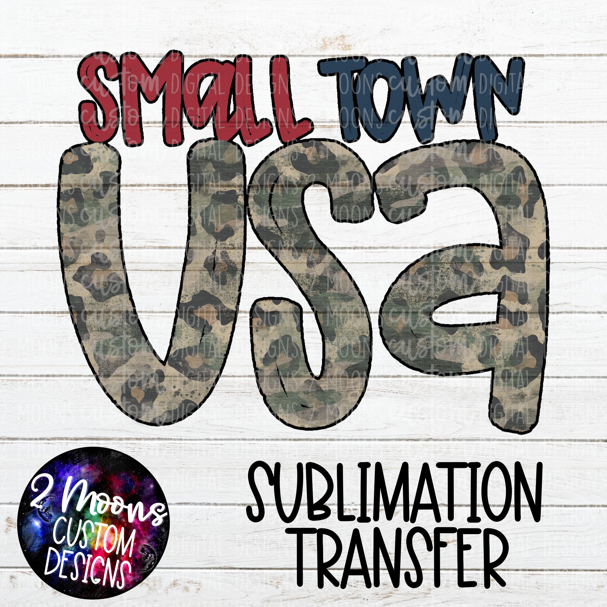 Small Town USA- Handlettered- Sublimation Transfer