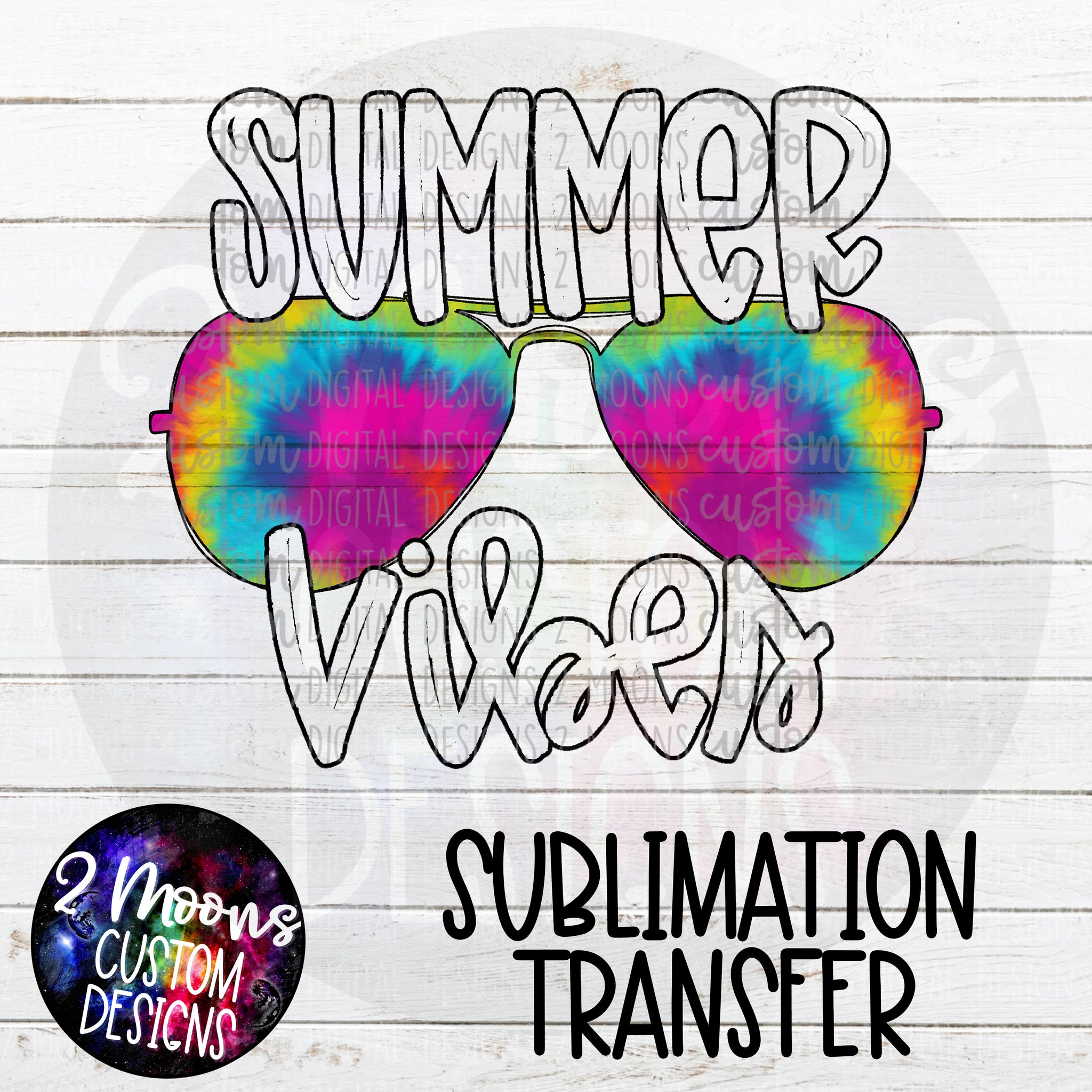 Summer Vibes- Tie Dye Sunglasses- Sublimation Transfer
