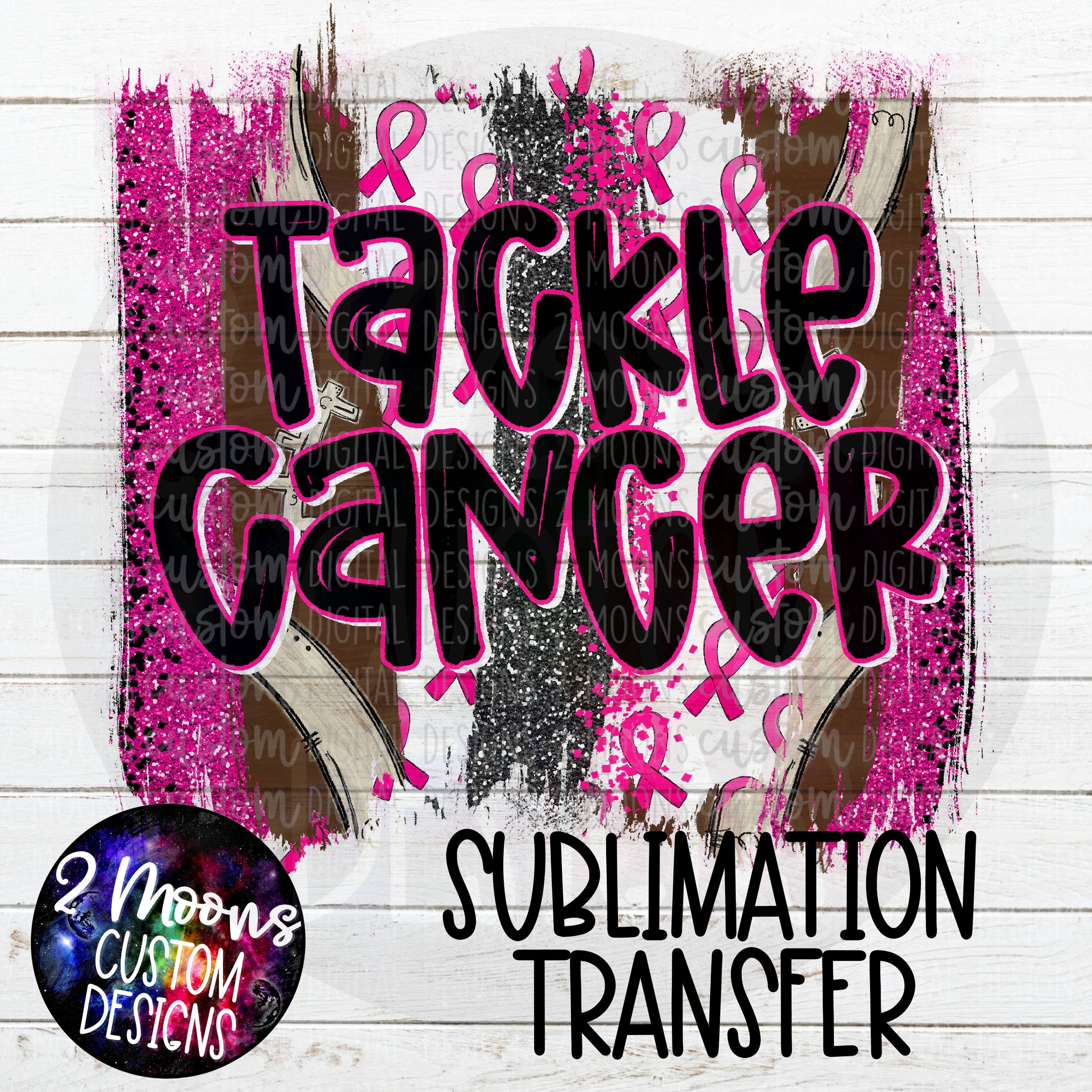 Tackle Cancer- Football Design- Sublimation Transfer