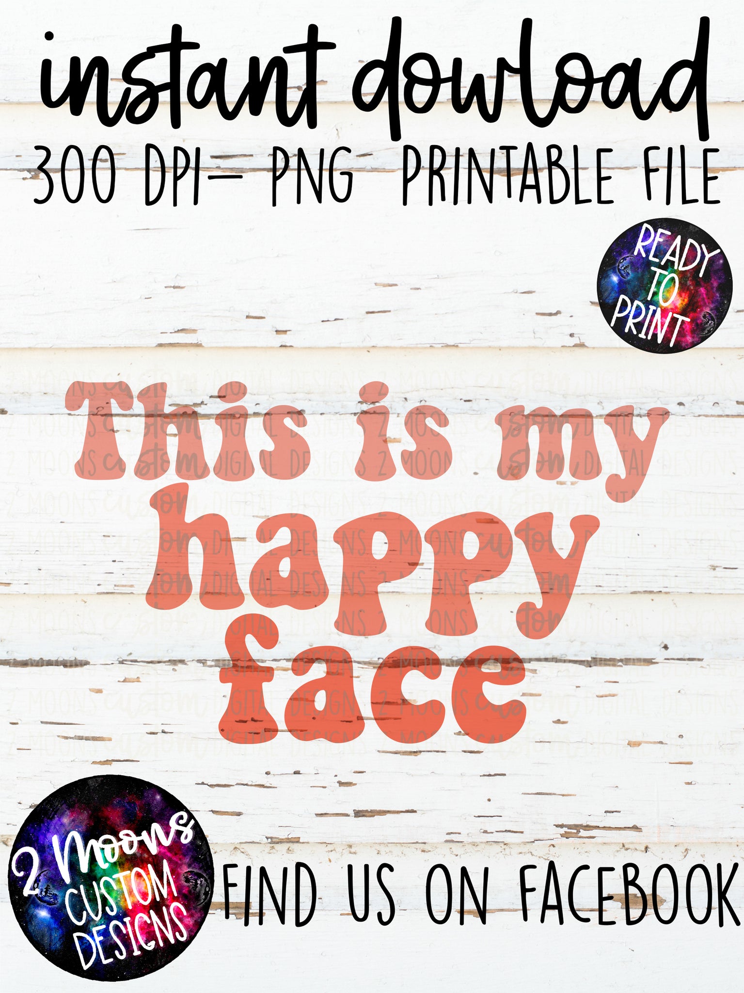 This is my happy face- Quote Designs