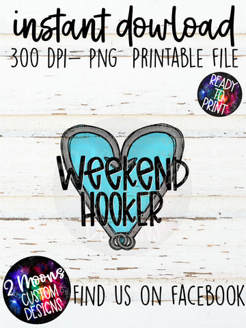 Weekend Hooker- Doodle Design- Fishing Design