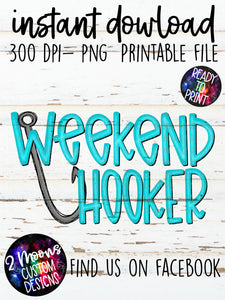 Weekend Hooker- Fishing Design- Handlettered