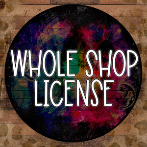 Whole Shop License- Screen Print