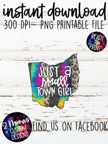 Just A Small Town Girl - Ohio - State Design