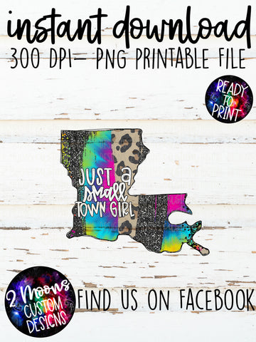 Just A Small Town Girl - Louisiana - State Design