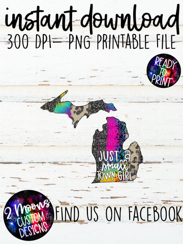 Just A Small Town Girl - Michigan - State Design