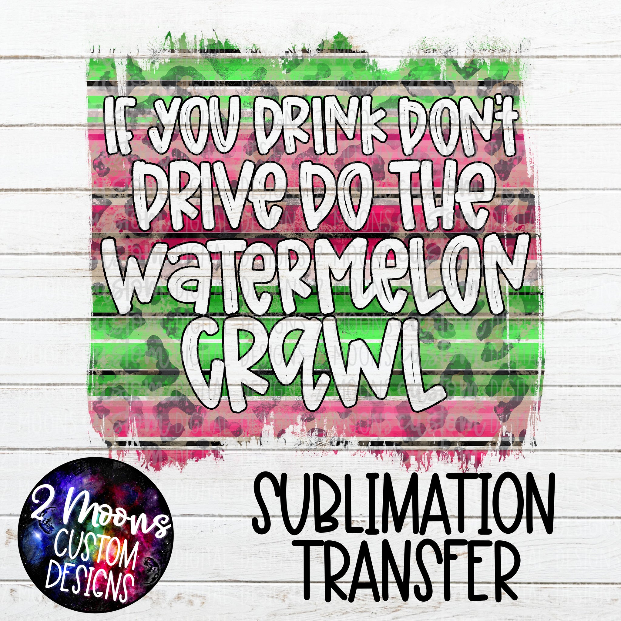 Watermelon Crawl- Watermelon Serape Leopard Grunge- Sublimation Transfer